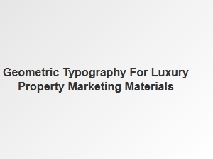 Architectural Lettering for Luxury Property Branding